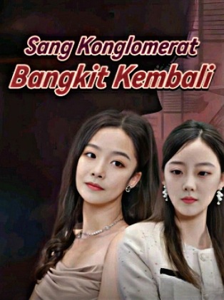 Sang Konglomerat Bangkit Kembali